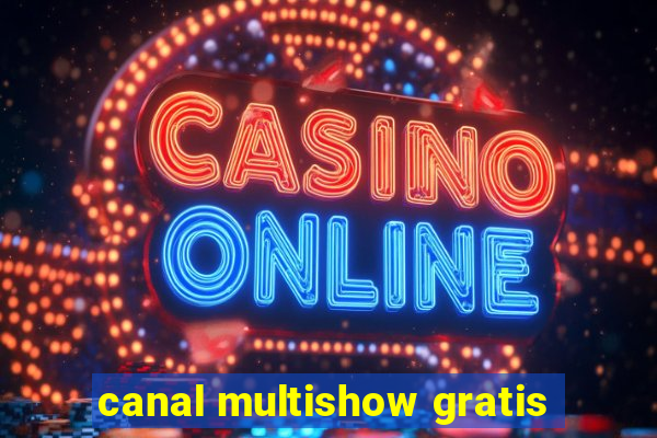 canal multishow gratis